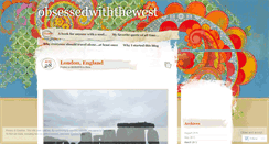 Desktop Screenshot of obsessedwiththewest.wordpress.com