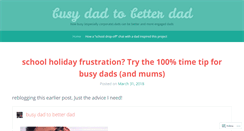 Desktop Screenshot of busydadtobetterdad.wordpress.com