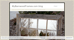 Desktop Screenshot of mybarnwoodframes.wordpress.com