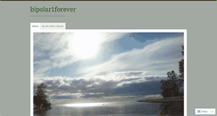 Desktop Screenshot of bipolar1forever.wordpress.com