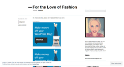 Desktop Screenshot of fortheloveeoffashion.wordpress.com