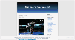 Desktop Screenshot of naoqueroficarcareca.wordpress.com