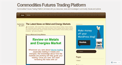 Desktop Screenshot of commoditiesfuturestrading.wordpress.com