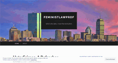 Desktop Screenshot of feministlawprof.wordpress.com