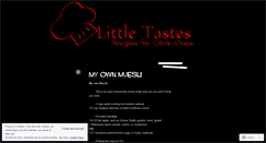 Desktop Screenshot of littletastes.wordpress.com