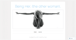Desktop Screenshot of beinghertheotherwoman.wordpress.com