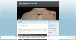 Desktop Screenshot of ignorethebucklesonmyjacket.wordpress.com
