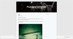 Desktop Screenshot of fixedgearsomerset.wordpress.com