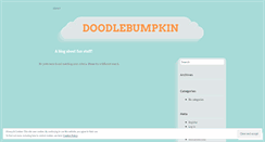 Desktop Screenshot of doodlebumpkin.wordpress.com