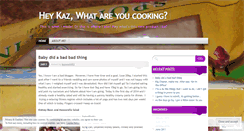 Desktop Screenshot of heykazwhatyoucooking.wordpress.com