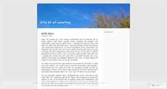 Desktop Screenshot of littlebitofsomething.wordpress.com