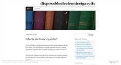 Desktop Screenshot of disposableelectroniccigarette.wordpress.com