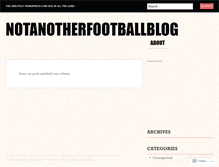 Tablet Screenshot of notanotherfootballblog.wordpress.com