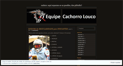 Desktop Screenshot of equipecachorrolouco.wordpress.com