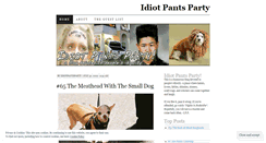 Desktop Screenshot of idiotpantsparty.wordpress.com