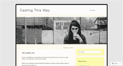 Desktop Screenshot of castingthisway.wordpress.com