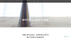 Desktop Screenshot of bitchmakescake.wordpress.com