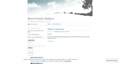 Desktop Screenshot of morrisfamilymadness.wordpress.com