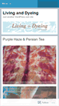 Mobile Screenshot of livinganddyeing.wordpress.com