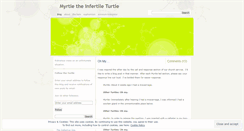 Desktop Screenshot of myrtletheinfertileturtle.wordpress.com