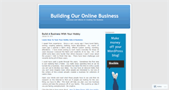 Desktop Screenshot of buildingouronlinebusiness.wordpress.com
