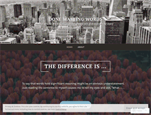 Tablet Screenshot of donewastingwords.wordpress.com