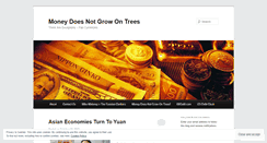 Desktop Screenshot of moneydoesnotgrowontrees.wordpress.com