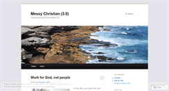 Desktop Screenshot of messychristian.wordpress.com