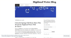 Desktop Screenshot of highlandwater.wordpress.com