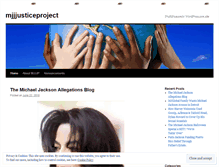 Tablet Screenshot of mjjjusticeproject.wordpress.com