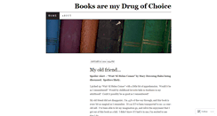 Desktop Screenshot of booksaremydrugofchoice.wordpress.com