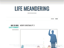 Tablet Screenshot of lifemeandering.wordpress.com