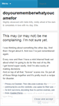 Mobile Screenshot of doyourememberwhatyoucamefor.wordpress.com