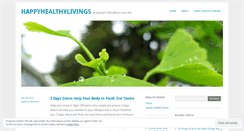 Desktop Screenshot of happyhealthylivings.wordpress.com