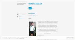 Desktop Screenshot of nowwhatjessica.wordpress.com