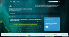 Desktop Screenshot of impactosmineriodeorocaucasia.wordpress.com