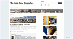 Desktop Screenshot of beanjuicedispatches.wordpress.com