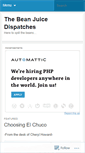 Mobile Screenshot of beanjuicedispatches.wordpress.com