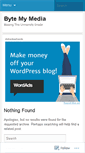 Mobile Screenshot of bytemymedia.wordpress.com