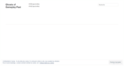 Desktop Screenshot of ghostsofgameplaypast.wordpress.com