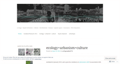 Desktop Screenshot of ecologyurbanismculture.wordpress.com