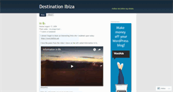 Desktop Screenshot of destinationibiza.wordpress.com