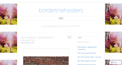 Desktop Screenshot of borderlinehipsters.wordpress.com