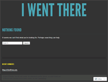 Tablet Screenshot of iwentthere.wordpress.com