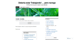 Desktop Screenshot of deberiaestartrabajando.wordpress.com