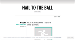 Desktop Screenshot of hailtotheball.wordpress.com