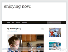 Tablet Screenshot of enjoyingnow.wordpress.com