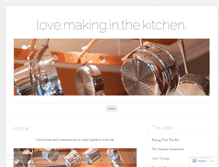 Tablet Screenshot of lovemakinginthekitchen.wordpress.com