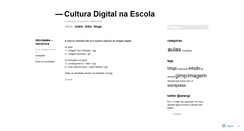 Desktop Screenshot of culturadigitalnaescola.wordpress.com