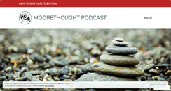 Desktop Screenshot of moorethoughtpodcast.wordpress.com